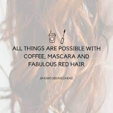 Monday Morning Quotes How To Be A Redhead Monday Morning Quotes Monday Motivation Fitness Morning Quotes
