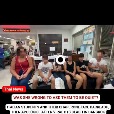 A group of Italian students has apologised after a video of their behaviour  on a Bangkok BTS train sparked backlash online. Five students and their  supervisor were fined, while the Italian Embassy