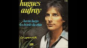 Hugues Aufray Hasta Luego French Songs Songwriting Songs