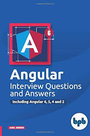 Angular Interview Questions And Answers Including Angular 6 5 4 And 2 English Edition Ebook Singh Anil Amazon In Kindle Store