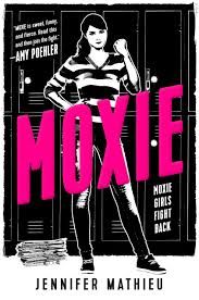 Moxie synonyms, moxie pronunciation, moxie translation, english dictionary definition of moxie. Amazon Com Moxie A Novel 9781626726352 Mathieu Jennifer Books
