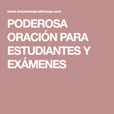 Poderosa Oracion Para Estudiantes Y Examenes Oraciones Oracion Para Un Examen Oraciones Poderosas