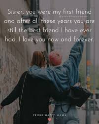 Sister, you are like my angel, with a love that always glows. 70 Heartfelt I Love My Sister Quotes With Images