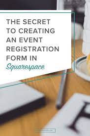 The Secret To Creating An Event Registration Form In Squarespace Event Registration Squarespace Website Design Squarespace
