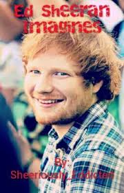 Ed Sheeran Imagines ♥
