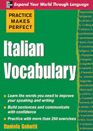 Pronouncing words can be difficult. Calameo Practice Makes Perfect Italian Vocabulary