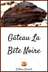 Gateau La Bete Noire La Recette Facile Recette Gateau Recette Facile
