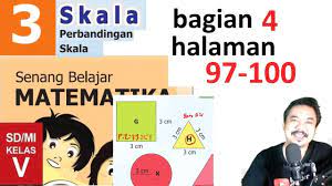 Check spelling or type a new query. Matematika Kelas 5 Bab 3 Halaman 97 100 Perbandingan Dan Skala Bse K13 Revisi 2018 Bagian 4 J Youtube