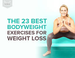 Check spelling or type a new query. The 23 Best Bodyweight Exercises For Weight Loss Paleohacks Blog