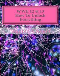 Nov 03, 2012 · wwe 13 how to unlock every in game unlockables(excluding some attitude era content)in this video it will show you how to almost unlock everything in wwe 13 Wwe 12 13 How To Unlock Everything Ps3 360 Cheats Master E 9781484985991 Amazon Com Books