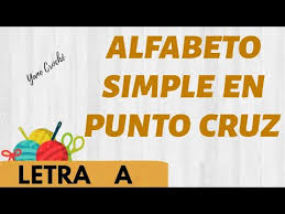 Ver más ideas sobre punto de cruz, letras de punto de cruz, abecedario punto de cruz. Punto Cruz Letra A Del Alfabeto Youtube