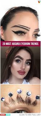 20 Of The Most Absurd Eyebrow Trends Eyebrows Fashion Trends Bizarre Epicfail Beauty Makeup Weird Funnypics Eyebrow Trends Crazy Eyebrows Artist Meme