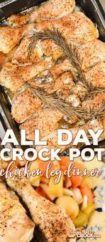 Are You Looking For Great All Day Crock Pot Recipes Our All Day Crock Pot Chicken Crockpot Chicken Leg Recipes Chicken Crockpot Recipes Crockpot Chicken Legs