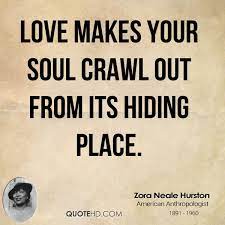Her work recording southern language + culture in the african american community brought an important voice to the northern harlem renaissance. About Zora Neale Hurston Quotes Quotesgram