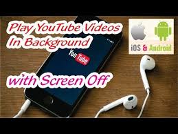 How To Play Youtube Videos In Background With Screen Off In Android Ios Depend On U Youtube In 2020 Youtube Videos Youtube Android