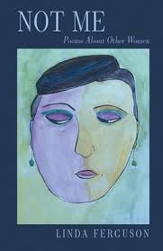 Not Me: Poems About Other Women book by Linda Ferguson