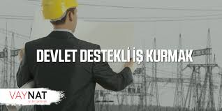 İş kurmada ilk adım bir iş fikri bulmaktır. Devlet Destekli Isler Nelerdir Devlet Destekli Is Nasil Kurulur Vaynat Com