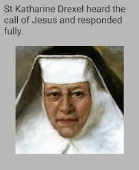 Daily Bible Verse 101: Thursday after Ash Wednesday is the feast of the  Educator, St Katherine Drexel.