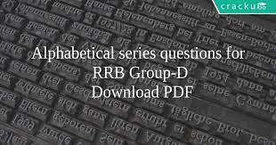 Check the rrc group d syllabus in the below table. Alphabetical Series Questions For Rrb Group D Pdf Cracku