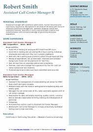 If you're getting few results, try a more general search term. Assistant Call Center Manager Resume Samples Qwikresume