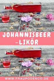 Eine Wunderbare Art Johannisbeeren Zu Verarbeiten Johannisbeer Likor Likor Sel Johannisbeerlikor Selber Machen Johannisbeer Likor Lebensmittel Selber Machen
