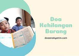 Bacalah Doa Ini Saat Kehilangan Barang Agar Dapat Kembali