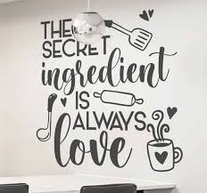Sometimes the ingredient makes a noticeable difference in the way a product. Secret Ingredient Is Always Love Quote Home Text Wall Decor