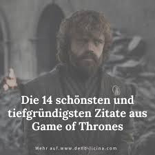 Die 14 Schonsten Und Tiefgrundigsten Zitate Aus Game Of Thrones In 2020 Tiefgrundige Zitate Zitate Game Of Thrones