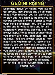 Since i am a gemini, this is one reason why i call myself an experiential junkie. gemini's are also the most intellectual sign of the zodiac giving their mind to. Gemini Rising Gemini Ascendant Gemini Rising Gemini