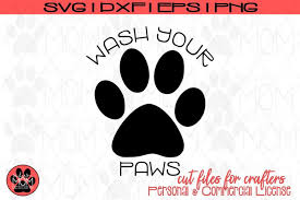 Download Wash Your Paws Dog Cat Saying Svg Cut File 721823 Svgs Design Bundles