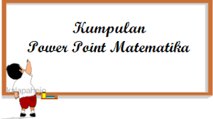 Silabus k13 matematika kurikulum 2013 silabus pembelajaran mata pelajaran : Download Power Point Matematika Smp Kelas 7 Dan 8 Kurikulum 2013