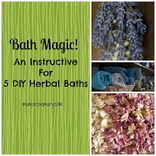 Bathing in water infused with the goodness of herbs, essential oils and other ~ steeped baths made ~ with leaves & flowers. Bath Magic An Instructive For 5 Diy Herbal Baths Mama Rosemary
