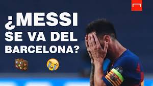 Las informaciones que llegan desde ambas partes dan a entender que esta situación peculiar que tiene al mejor jugador del. Goal En Espanol Messi Se Va De Barcelona Facebook
