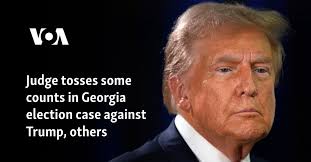Judge tosses some counts in Georgia election case against Trump, others