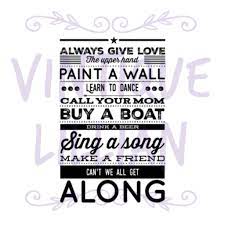 Excited To Share This Item From My Etsy Shop Kenny Chesney Inspired Get Along Svg Digital File Vintiquelil Inspirational Quotes Uplifting Quotes Best Quotes
