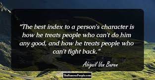 Character is what your friends think of you. Interesting Quotes About Character