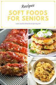 Many Seniors Need To Rely On Soft Food Which Can Be Frustrating So This List Highlights Some Powerful Soft Soft Foods Diet Pureed Food Recipes Swallow Food