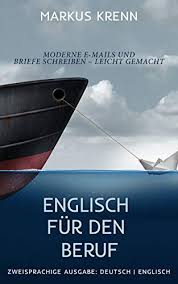 Wir haben für diese rechnung eine mahnung bekommen. Englisch Fur Den Beruf Moderne E Mails Und Briefe Schreiben Leicht Gemacht Zweisprachige Ausgabe Deutsch Englisch German Edition Kindle Edition By Krenn Markus Krenn Markus Krenn Markus Reference Kindle Ebooks