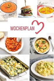 Wochenplan 7 Abwechslungsreiche Rezeptideen Fur Eine Woche Rezepte Gesund Vegetarisch Kochen Lebensmittel Essen