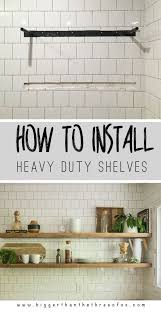 How To Install Heavy Duty Floating Shelves For The Kitchen Bigger Than The Three Of Us Floating Shelves Kitchen Shelves Home Kitchens