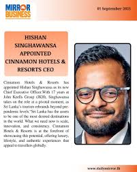 Hishan Singhawansa appointed Cinnamon Hotels & Resorts CEO  https://www.dailymirror.lk/business-news/Hishan-Singhawansa-appointed-Cinnamon-Hotels-Resorts-CEO/273-318128