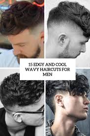 Men wavy hairstyles can be adapted to any outfit, event, or time of day. 15 Edgy And Cool Wavy Haircuts For Men Styleoholic