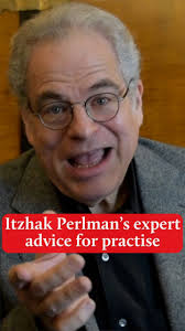 Happy 78th birthday to Itzhak Perlman!, Here are some words of wisdom from  the great violinist.