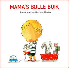 Mama S Bolle Buik Patricia Martin Rocio Bonilla 1 Jaar In 2020 Boeken Kinderen Baby S