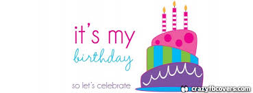 Friend Happy Birthday Images For Facebook Timeline Pin By Robert Jeffries On Crazy Fb Covers Its My Birthday Facebook Cover Happy Birthday Me