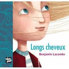 Longs Cheveux Benjamin Lacombe Lacombe Picture Book Benjamin