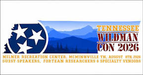 Tennessee Wildman Con : A Cryptid Convention 2026