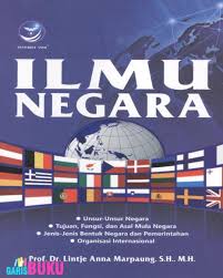 Ilmu Negara Tujuan Fungsi Dan Asal Mula Negara Jenis Jenis Bentuk Negara Dan Pemerintahan Pemerintah Organisasi Jenis