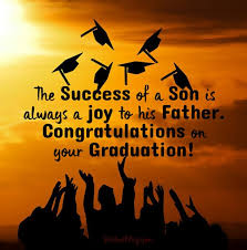 Parents are very excited when their children achieve big goals in their life and graduation is one of them. Graduation Wishes For Son Congratulations Messages Quotes
