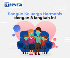 Maybe you would like to learn more about one of these? Bangun Keluarga Harmonis Dengan 8 Langkah Ini Aswata Asuransi Terpercaya